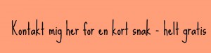 kontakt mig for kort snak